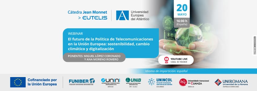 UNINCOL organiza el webinar «El futuro de la Política de Telecomunicaciones en la Unión Europea: sostenibilidad, cambio climático y digitalización»